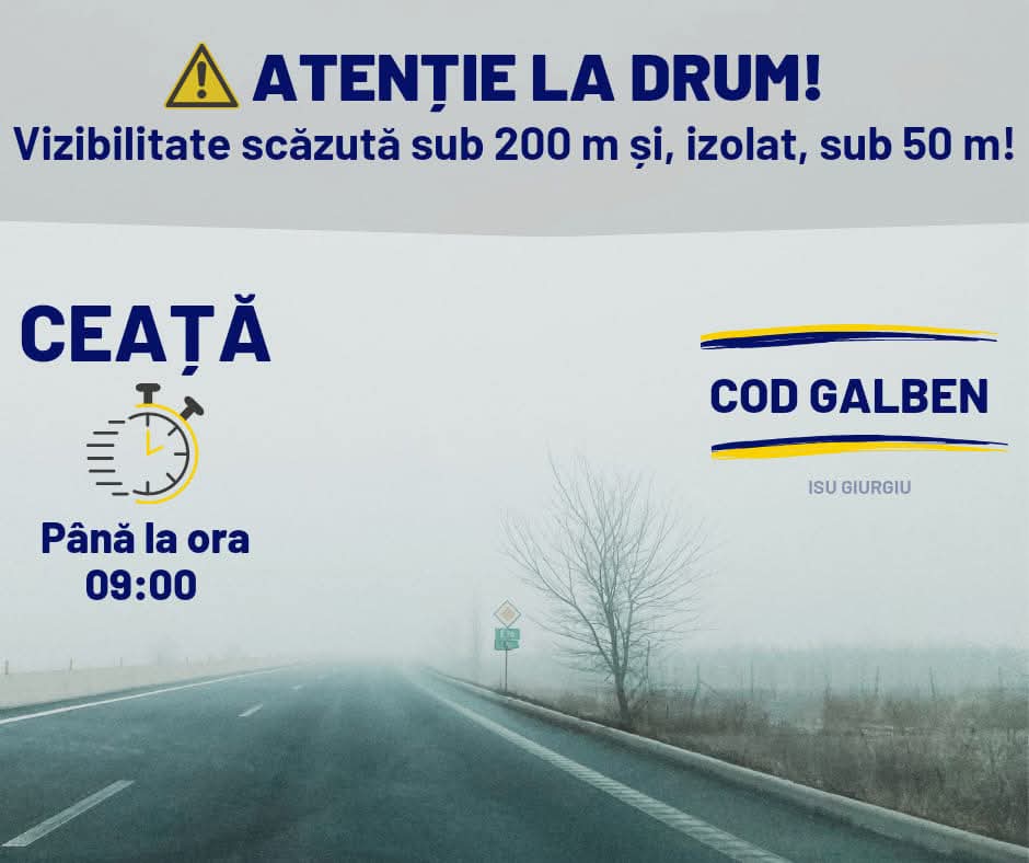 Meteorologii au emis un cod galben de ceață valabil în județul Giurgiu, în această dimineață, până la ora 09:00