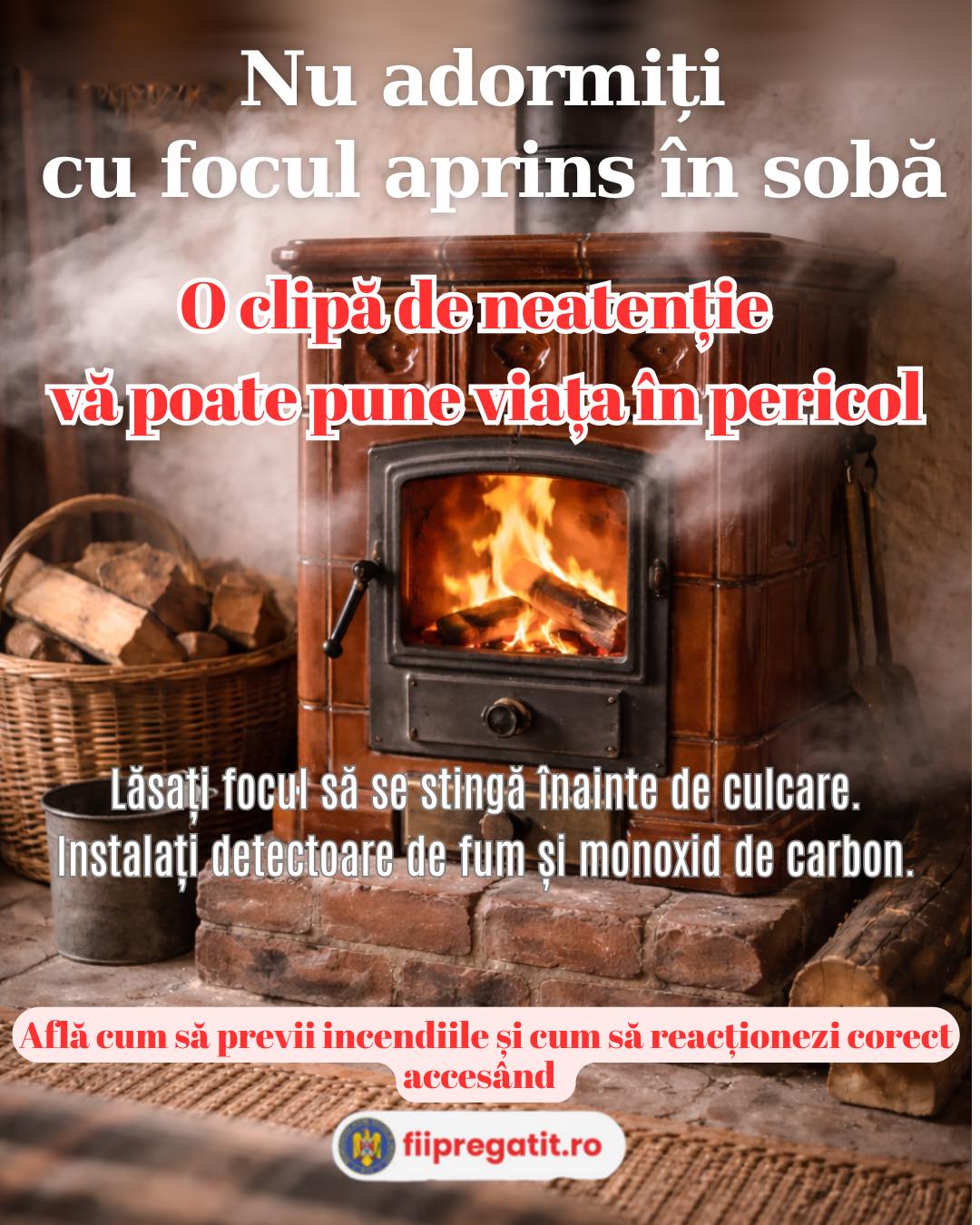 Nu adormiți cu focul aprins în sobă