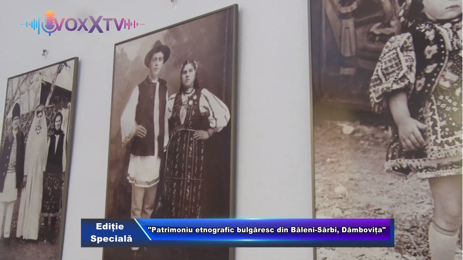 Expoziția „Patrimoniu etnografic bulgăresc din Băleni-Sârbi, Dâmbovița”